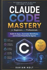Claude Code Mastery for Beginners and Professionals