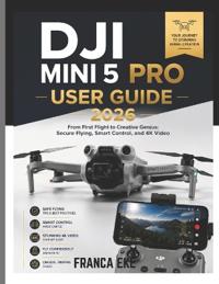DJI MINI 5PRO USER GUIDE 2026