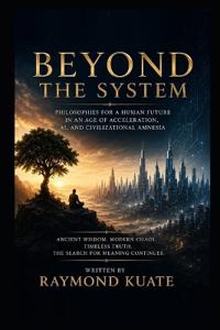 Beyond The System