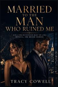 Married to the Man Who Ruined Me