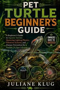 PET TURTLE BEGINNER'S GUIDE