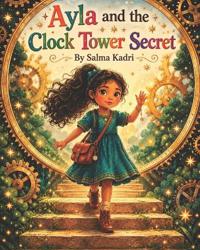 Ayla and the Clock Tower Secret