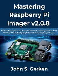 Mastering Raspberry Pi Imager v2.0.8