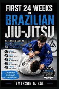 First 24 Weeks in Brazilian Jiu-Jitsu