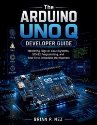 The Arduino UNO Q Developer Guide