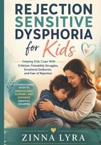 Rejection Sensitive Dysphoria for Kids