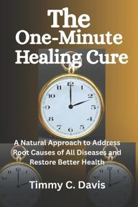 The One-Minute Healing Cure