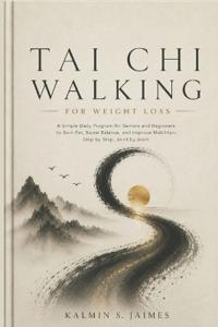 Tai CHI Walking for Weight Loss