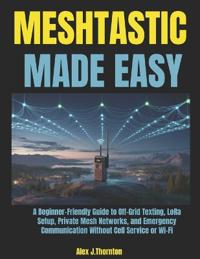 Meshtastic Made Easy