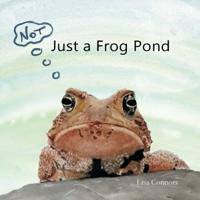 Not Just a Frog Pond