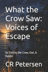 What the Crow Saw