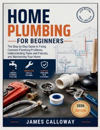 Home Plumbing for Beginners