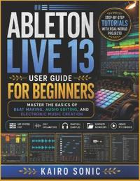 Ableton Live 13 user guide for beginners