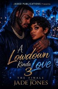 A Lowdown Kinda Love 3