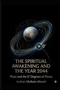 The Spiritual Awakening and the Year 2044