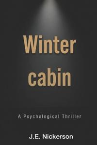 The Winter Cabin A Psychological Thriller