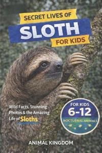 Secret Lives of Sloths for Kids