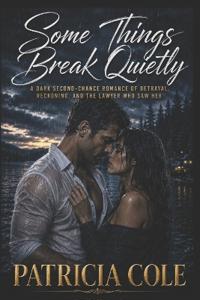 Some Things Break Quietly