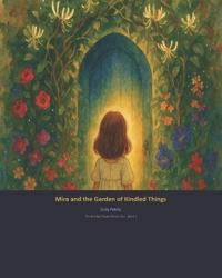 Mira and the Garden of Kindled Things