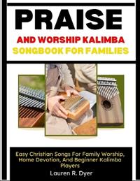 Praise And Worship Kalimba Songbook For Families