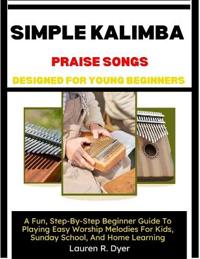 Simple Kalimba Praise Songs Designed For Young Beginners