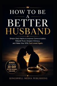 How To Be A Better Husband