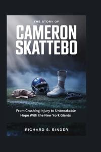 The Story of Cameron Skattebo