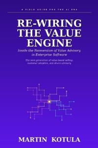 Re-Wiring the Value Engine