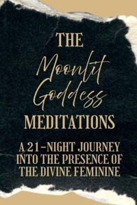 The Moonlit Goddess Meditations