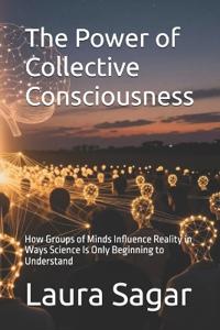 The Power of Collective Consciousness