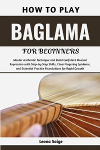 How To Play Baglama For Beginners