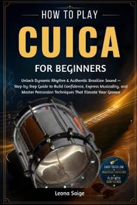 How To Play Cuica For Beginners