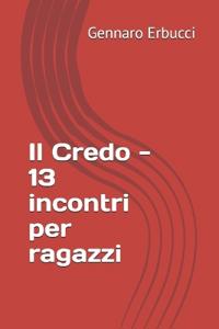Il Credo - 13 incontri per ragazzi