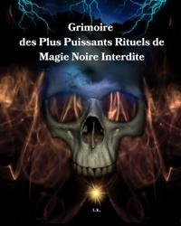 Grimoire des Plus Puissants Rituels de Magie Noire Interdite