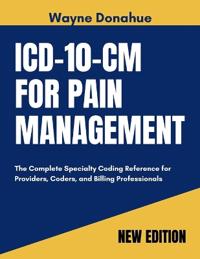 ICD-10-CM for Pain Management 2027