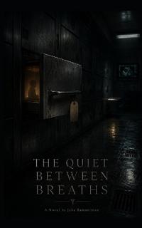 The Quiet Between Breaths