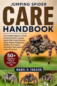 Jumping Spider Care Handbook