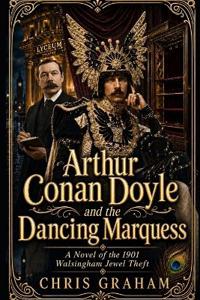 Arthur Conan Doyle and the Dancing Marquess