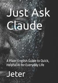 Just Ask Claude