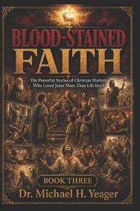 BLOOD-STAINED FAITH - Book Three