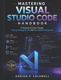 Mastering Visual Studio Code Handbook