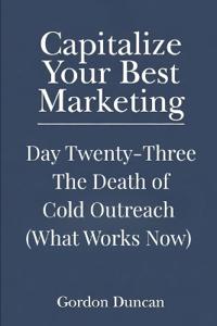The Death of Cold Outreach