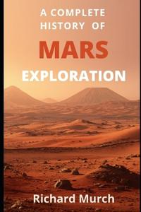 A Complete History of Mars Exploration