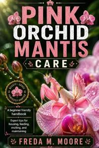 Pink Orchid Mantis Care
