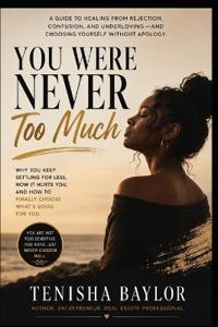 You Were Never Too Much