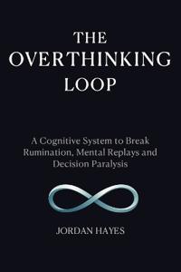 The Overthinking Loop