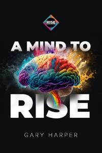 A Mind to RISE