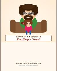 There's a Spider in Pop Pop's Nose!