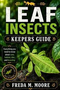 Leaf Insects Keepers Guide