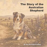 The Story of the Australian Shepherd